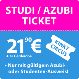 Kinky Circus - Studi / Azubi Ticket